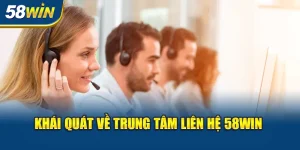 liên hệ 58WIN