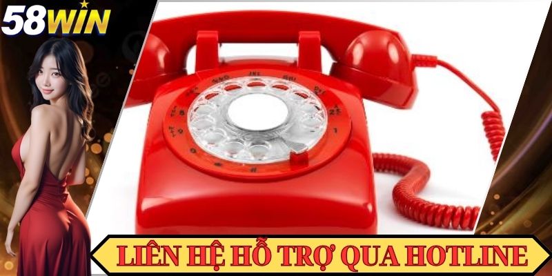 Liên hệ 58WIN qua hotline