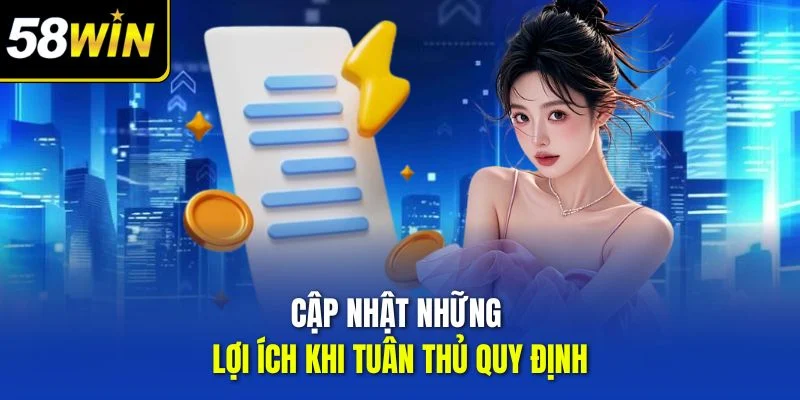 Cập nhật những lợi ích khi tuân thủ quy định